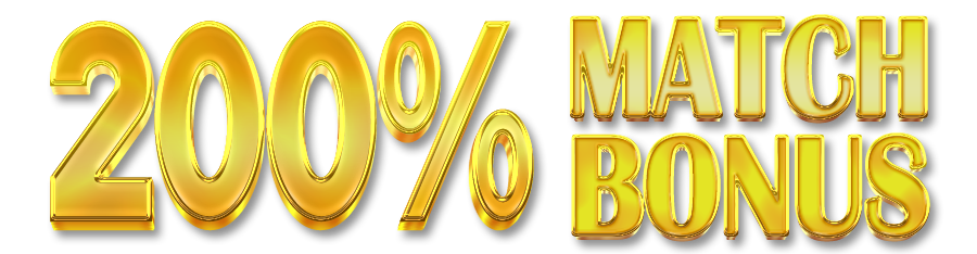 200% Match Bonus